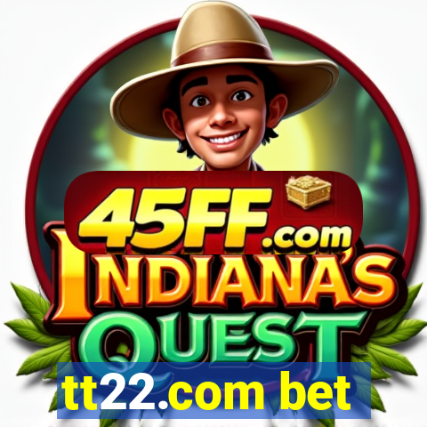 tt22.com bet